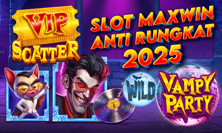 Vampy Party Pragmatic 2025: Slot Gacor Auto Maxwin Tanpa Rungkat!